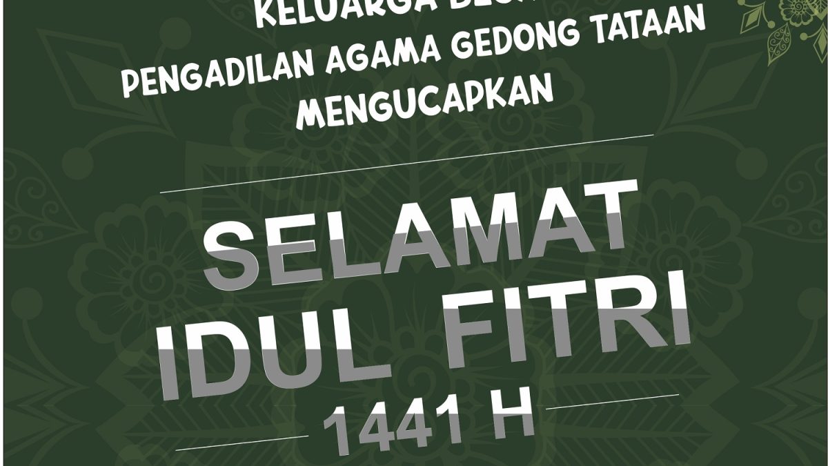 Ucapan Idul Fitri 1441 H oleh Keluarga Besar PA Gedong Tataan
